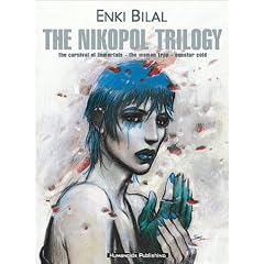 The Nikopol Trilogy: The Carnival of Immortals/the Woman Trap/Equator Cold