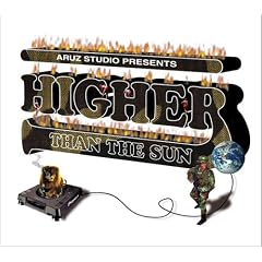 ARUZ STUDIO PRESENTS HIGHER THAN THE SUN~���A����ヌ�Q�G��~