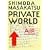 PRIVATE WORLD