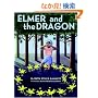 Elmer and the Dragon (My Father's Dragon)