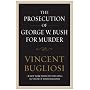 The Prosecution of George W. Bush for Murder