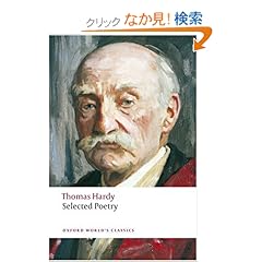 【クリックでお店のこの商品のページへ】Thomas Hardy Selected Poetry (Oxford World’s Classics): Thomas Hardy, Samuel Hynes: 洋書
