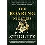 The Roaring Nineties: A New History Of The World's Most Prosperous Decade