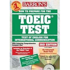 How to Prepare for the Toeic Test of English for International Communication: Test of English for International Communication (Barron's How to Prepare for the Toeic Test Test of English for International Communication)