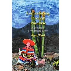Curmudgeing Through Paradise:reports Fro