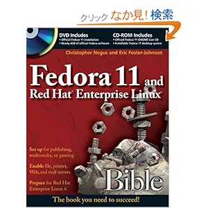 【クリックでお店のこの商品のページへ】Fedora 11 and Red Hat Enterprise Linux Bible: Christopher Negus: 洋書