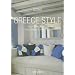 Greece Style: Exteriors, Interiors, Details (Icons S.)