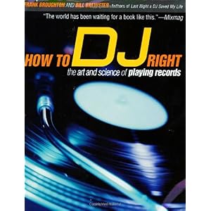 【クリックでお店のこの商品のページへ】How to Dj Right： The Art and Science of Playing Records [ペーパーバック]