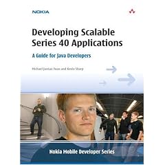 Developing Scalable Series 40 Applications: A Guide for Java Developers (Nokia Mobile Developer Series)