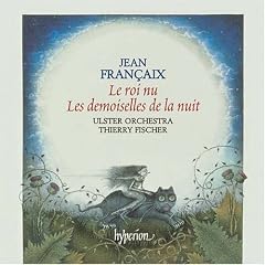 Jean Franaix: Le roi nu; Les desmoiselles de la nuit