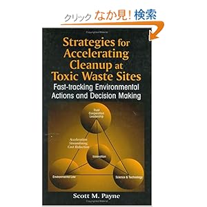 【クリックでお店のこの商品のページへ】Strategies for Accelerating Cleanup at Toxic Waste Sites: Fast-Tracking Environmental Actions and Decision Making