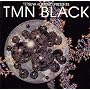Tetsuya Komuro Presents TMN black