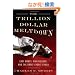 The Trillion Dollar Meltdown: Easy Money, High Rollers, and the Great Credit Crash
