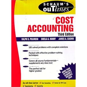 【クリックで詳細表示】Schaum’s Outline of Cost Accounting， 3rd， Including 185 Solved Problems (Schaum’s Outlines)： James Cashin， Ralph Polimeni， Sheila Handy： 洋書