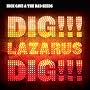 Dig!!! Lazarus Dig!!!