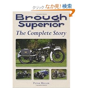【クリックでお店のこの商品のページへ】Brough Superior: The Complete Story: Peter Miller: 洋書