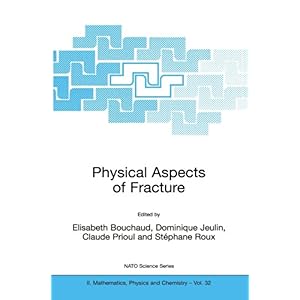 【クリックで詳細表示】Physical Aspects of Fracture (Nato Science Series II： Mathematics， Physics and Chemistry) [ペーパーバック]