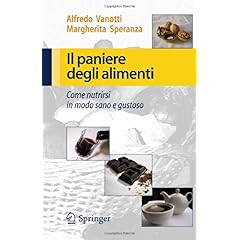 【クリックで詳細表示】Il Paniere Degli Alimenti： Come Nutrirsi in Modo Sano E Gustoso [ペーパーバック]