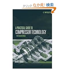 【クリックでお店のこの商品のページへ】A Practical Guide to Compressor Technology: Bloch: 洋書