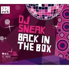 Back in the Box: DJ Sneak