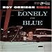 Sings Lonely and Blue
