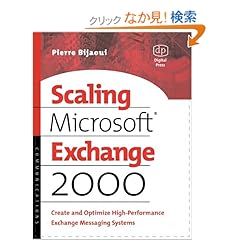 【クリックでお店のこの商品のページへ】Scaling Microsoft Exchange 2000: Create and Optimize High-Performance Exchange Messaging Systems (HP Technologies): Pierre Bijaoui: 洋書