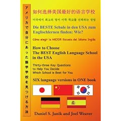 How to Choose the Best English Language School in the USA: Thirty-three Key Questions to Help You Decide Which School Is Best for You in Six Languages