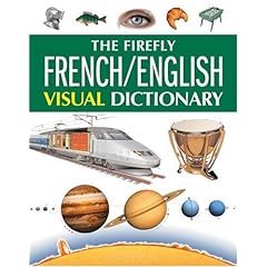 【クリックで詳細表示】The Firefly French/English Visual Dictionary： Jean-Claude Corbeil， Ariane Archambault： 洋書
