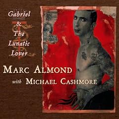 Gabriel and the Lunatic Lover