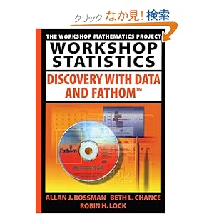 【クリックでお店のこの商品のページへ】Workshop Statistics: Discovery with Data and Fathom (Workshop Statistics Series): Allan J. Rossman, Beth L. Chance, Robin H. Lock: 洋書