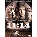 11:14 [DVD]