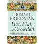 Hot, Flat, and Crowded: Why We Need a Green Revolution-and How It Can Renew America