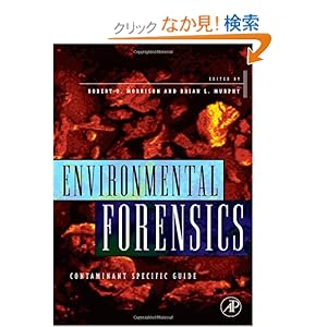 【クリックでお店のこの商品のページへ】Environmental Forensics: Contaminant Specific Guide: Robert D. Morrison, Brian L. Murphy: 洋書