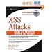 XSS Attacks: Cross Site Scripting Exploits and Defense