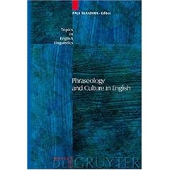【クリックで詳細表示】Phraseology and Culture in English (Topics in English Linguistics) [ハードカバー]