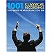 1001 Classical Recordings You Must Hear Before You Die