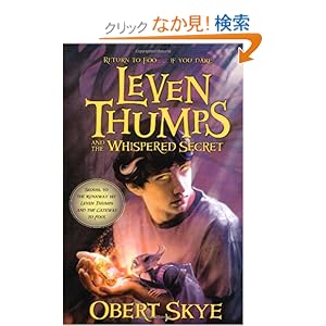 【クリックでお店のこの商品のページへ】The Whispered Secret (Leven Thumps): Obert Skye, Ben Sowards: 洋書