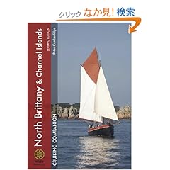 【クリックでお店のこの商品のページへ】North Brittany and Channel Islands Cruising Companion: Peter Cumberlidge: 洋書