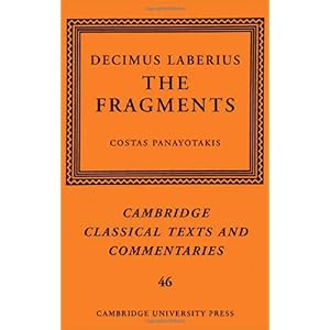 【クリックで詳細表示】Decimus Laberius： The Fragments (Cambridge Classical Texts and Commentaries) [ハードカバー]