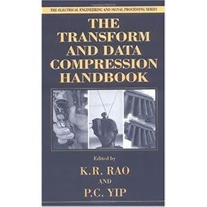 【クリックでお店のこの商品のページへ】The Transform and Data Compression Handbook (Electrical Engineering ＆ Applied Signal Processing Series) [ハードカバー]