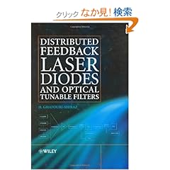 【クリックでお店のこの商品のページへ】Distributed Feedback Laser Diodes and Optical Tunable Filters: Dr. H. Ghafouri-Shiraz: 洋書