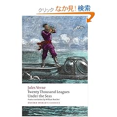 【クリックでお店のこの商品のページへ】The Extraordinary Journeys: Twenty Thousand Leagues Under the Sea (Oxford World’s Classics): Jules Verne, William Butcher: 洋書