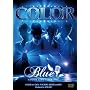 COLOR LIVE TOUR 2007 BLUE [DVD]