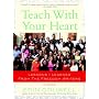 Teach with Your Heart: Lessons I Learned from The Freedom Writers