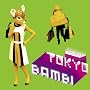Tokyo Bambi(��������)(DVD�t)