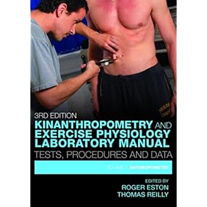 【クリックで詳細表示】Kinanthropometry and Exercise Physiology Laboratory Manual： Tests， Procedures and Data： Volume One： Anthropometry： Roger Eston， Thomas Reilly， Tom Reilly： 洋書