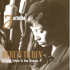 Here's to Ben: A Vocal Tribute to Ben Webster