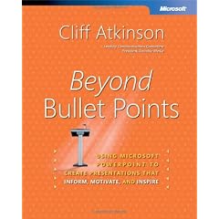 Beyond Bullet Points: Using Microsoft  PowerPoint  to Create Presentations That Inform, Motivate, and Inspire (Bpg-Other)