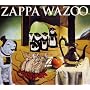 Frank Zappa: Wazoo