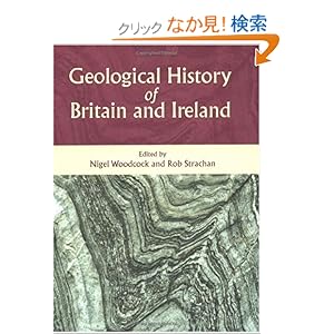 【クリックでお店のこの商品のページへ】Geological History of Britain and Ireland: Nigel H. Woodcock, Rob A. Strachan: 洋書
